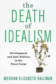 Image of The Death of Idealism by Meghan Elizabeth Kallman