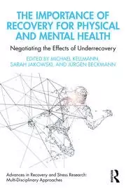 Image of The Importance of Recovery for Physical and Mental Health Negotiating the Effects of Underrecovery