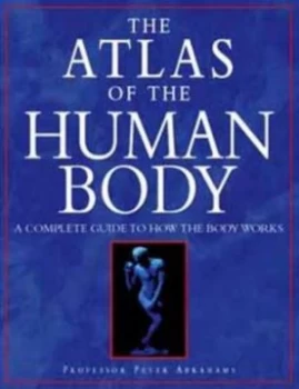Image of The Atlas of Human Anatomy by Peter Abrahams Paperback