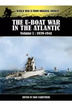 Image of The U-boat war in the Atlantic by Bob Carruthers