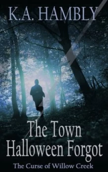 Image of The Town Halloween Forgot by K.A Hambly Paperback