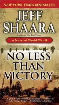 Image of No Less Than Victory - Jeff Shaara - Paperback - Used