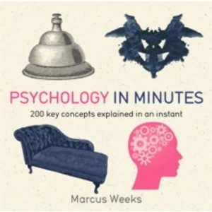 Image of Psychology in Minutes: 200 Key Concepts Explained in an Instant by Marcus Weeks (Paperback, 2015)