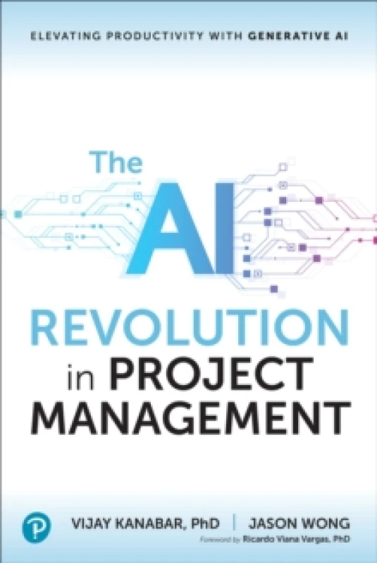 Image of The AI Revolution in Project Management. Paperback. By Vijay Kanabar, Jason Wong Books