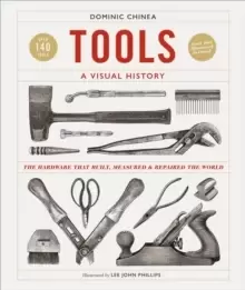 Image of Tools A Visual History : The Hardware that Built, Measured and Repaired the World
