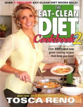Image of The Eat-Clean Diet Cookbook 2 by Tosca Reno Paperback
