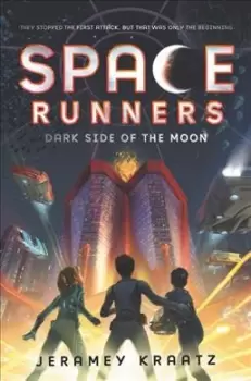Image of Space Runners: Dark Side of the Moon by Jeramey Kraatz