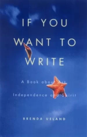 Image of If you want to write by Brenda Ueland