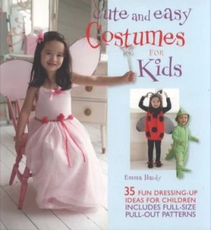 Image of Cute and Easy Costumes for Kids by Emma Hardy Paperback