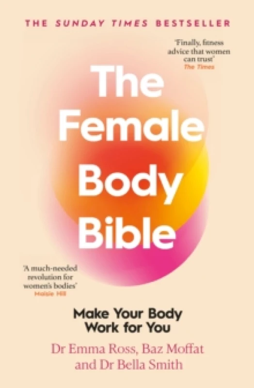 Image of The Female Body Bible. Paperback. By Emma Ross, Baz Moffat, Bella Smith Books