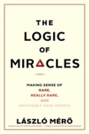 Image of logic of miracles making sense of rare really rare and impossibly rare even