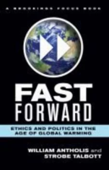 Image of Fast Forward by William Antholis Hardback