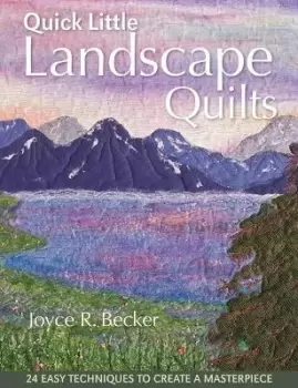 Image of Quick Little Landscape Quilts by Joyce R. Becker