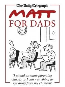 Image of Matt for Dads by Matt Pritchett Hardback