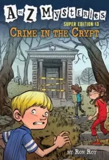 Image of A to Z Mysteries Super Edition #13: Crime in the Crypt