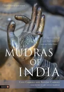 Image of Mudras of India : A Comprehensive Guide to the Hand Gestures of Yoga and Indian Dance