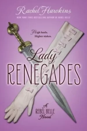 Image of Lady renegades by Rachel Hawkins