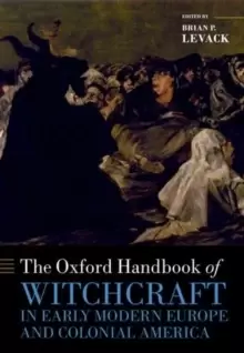 Image of The Oxford Handbook of Witchcraft in Early Modern Europe and Colonial America