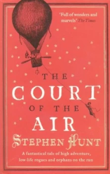 Image of The Court of the Air by Stephen Hunt Paperback