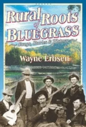 Image of rural roots of bluegrass songs stories and history