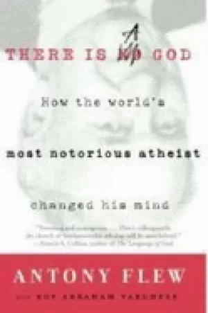 Image of there is a god how the worlds most notorious atheist changed his mind