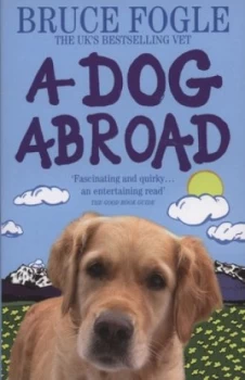 Image of A Dog Abroad by Bruce Fogle Book