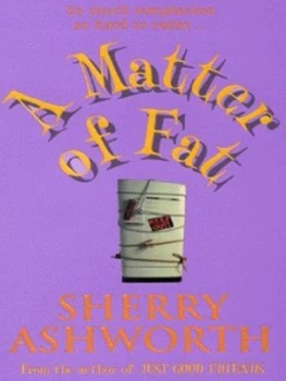 Image of A Matter of Fat by Sherry Ashworth Paperback