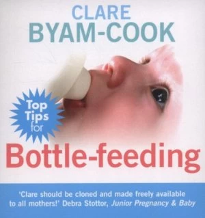 Image of Top Tips for Bottle-Feeding by Clare Byam-Cook Book