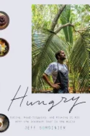 Image of hungry eating road tripping and risking it all with the greatest chef in th