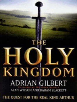 Image of The Holy Kingdom by Adrian Gilbert and Alan Wilson and Baram Blackett Hardback