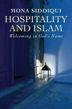 Image of Hospitality and Islam by Mona Siddiqui Hardback