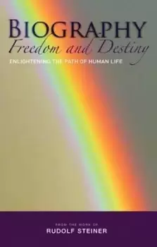 Image of Biography: Freedom and Destiny by Rudolf Steiner