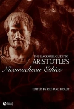 Image of The Blackwell Guide to Aristotles Nicomachean Ethics by Richard Kraut Paperback