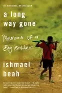 Image of long way gone memoirs of a boy soldier