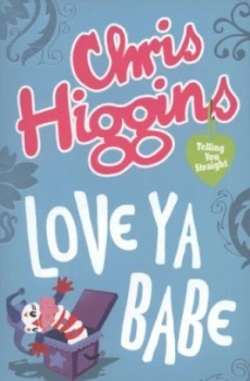 Image of Love Ya Babe by Chris Higgins Book
