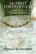 Image of first theologians a study in early christian prophecy