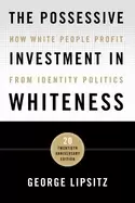 Image of possessive investment in whiteness how white people profit from identity po
