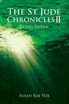 Image of The St. Jude Village Chronicles. 2 Going under by Susan Rae Fox Paperback
