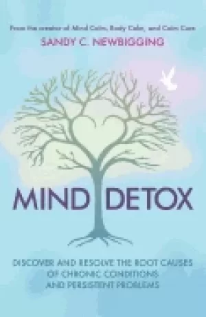 Image of mind detox discover and resolve the root causes of chronic conditions and p