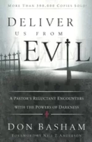 Image of deliver us from evil a pastors reluctant encounters with the powers of dark