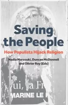 Image of Saving the People : How Populists Hijack Religion