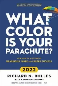 Image of What Color Is Your Parachute? 2022 by Richard N. Bolles
