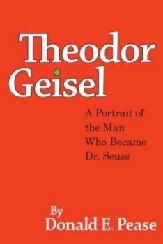 Image of Theodor Geisel by Donald E Pease Paperback