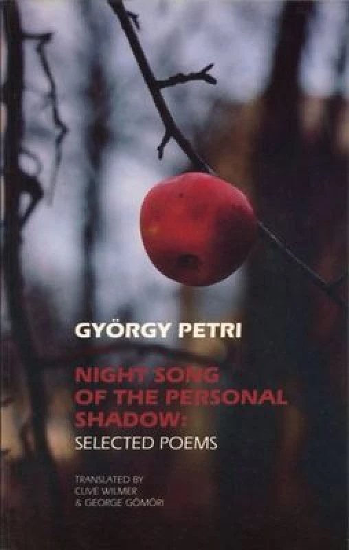 Image of Night Song of the Personal Shadow by Gyrgy Petri and Clive Wilmer and George Gmri Paperback
