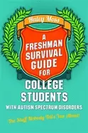 Image of freshman survival guide for college students with autism spectrum disorders