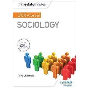 Image of My Revision Notes: OCR A Level Sociology by Steve Chapman (Paperback, 2017)