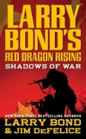 Image of larry bonds red dragon rising shadows of war