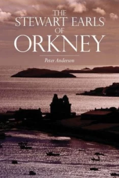 Image of The Stewart Earls of Orkney by Peter Anderson Paperback