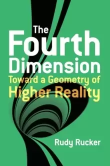 Image of The Fourth Dimension: Toward a Geometry of Higher Reality