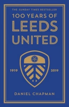 Image of 100 years of Leeds United by Daniel Chapman